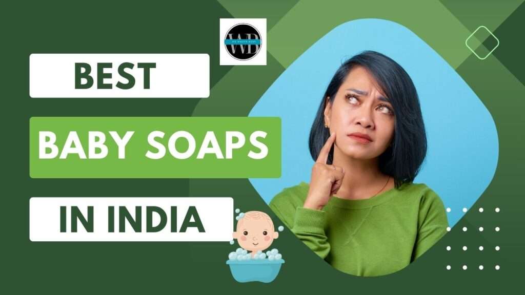 best baby soaps in india