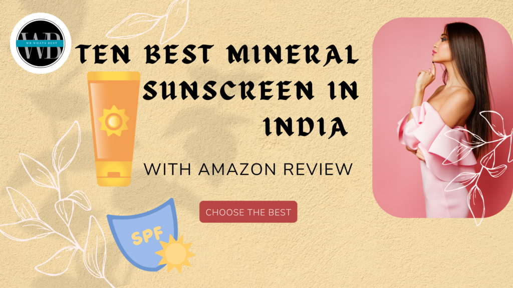 Best Mineral Sunscreen in india