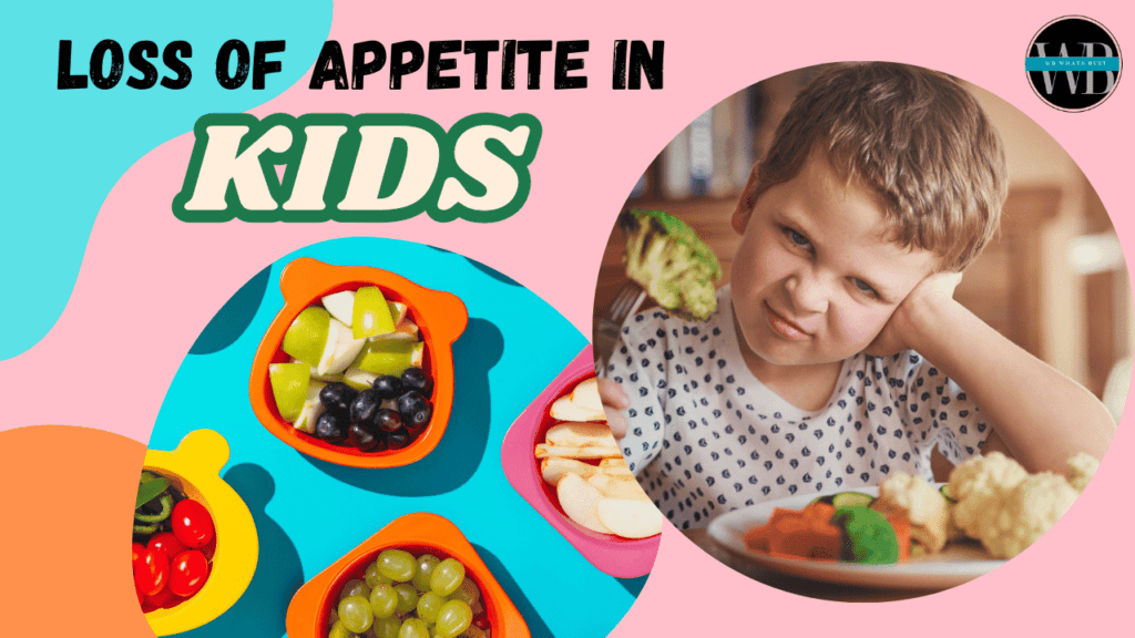 LOSS OF APPETITE IN KIDS
